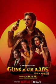 Guns & Gulaabs (2023) S01