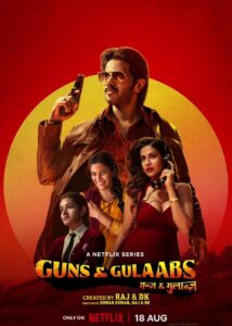 Guns & Gulaabs (2023) S01